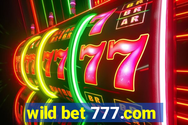 wild bet 777.com